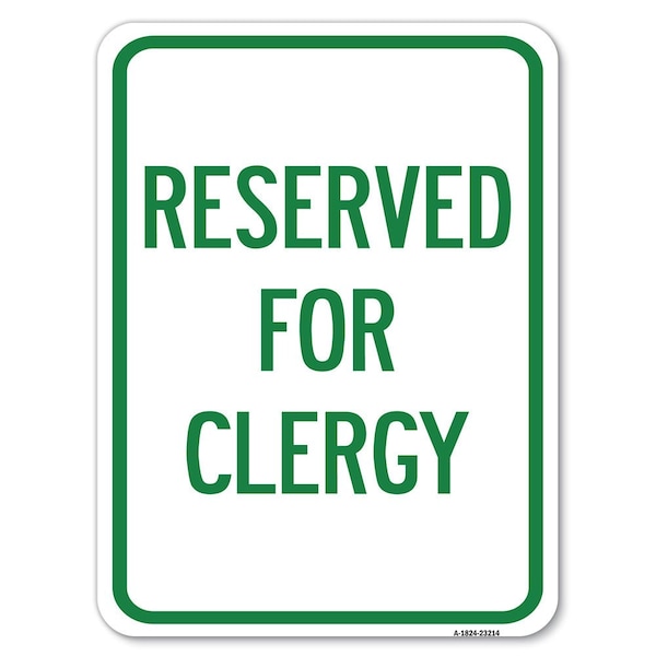 Reserved for Clergy Heavy-Gauge Aluminum Rust Proof Parking Sign, 18" x 24", A-1824-23214